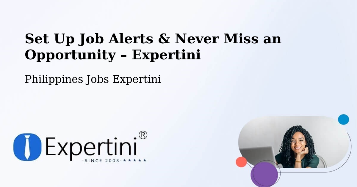 Job Alerts Guide – Get Notified About New Jobs in Cotabato - Cotabato, Philippines Jobs Expertini